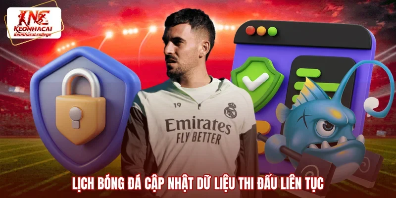 Lịch bóng đá cập nhật dữ liệu thi đấu liên tục